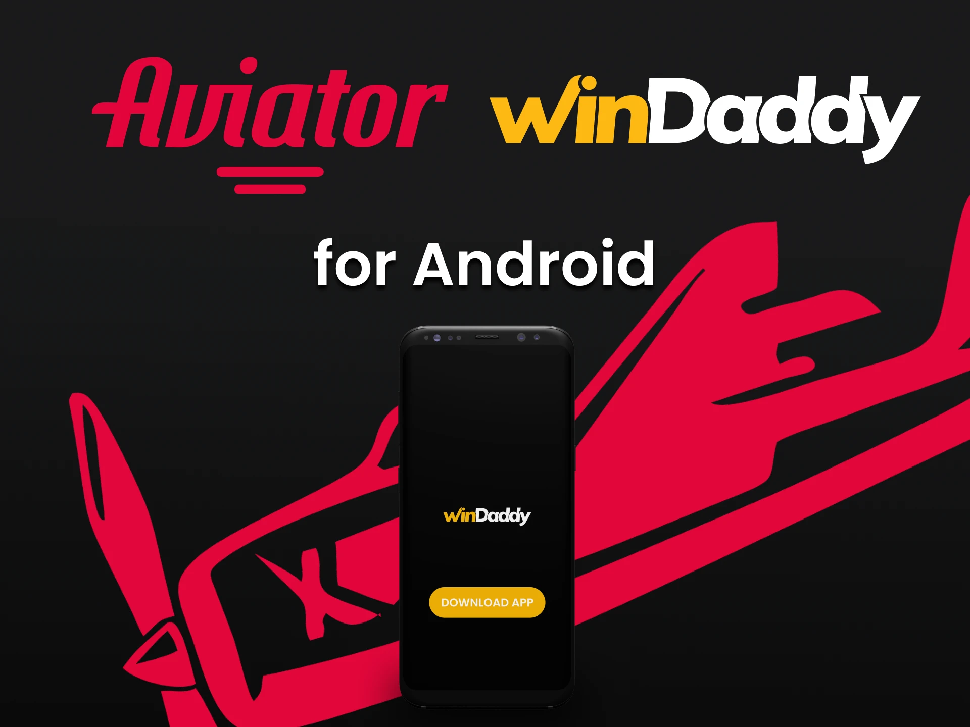 Download the WinDaddy app for Android to play Aviator.