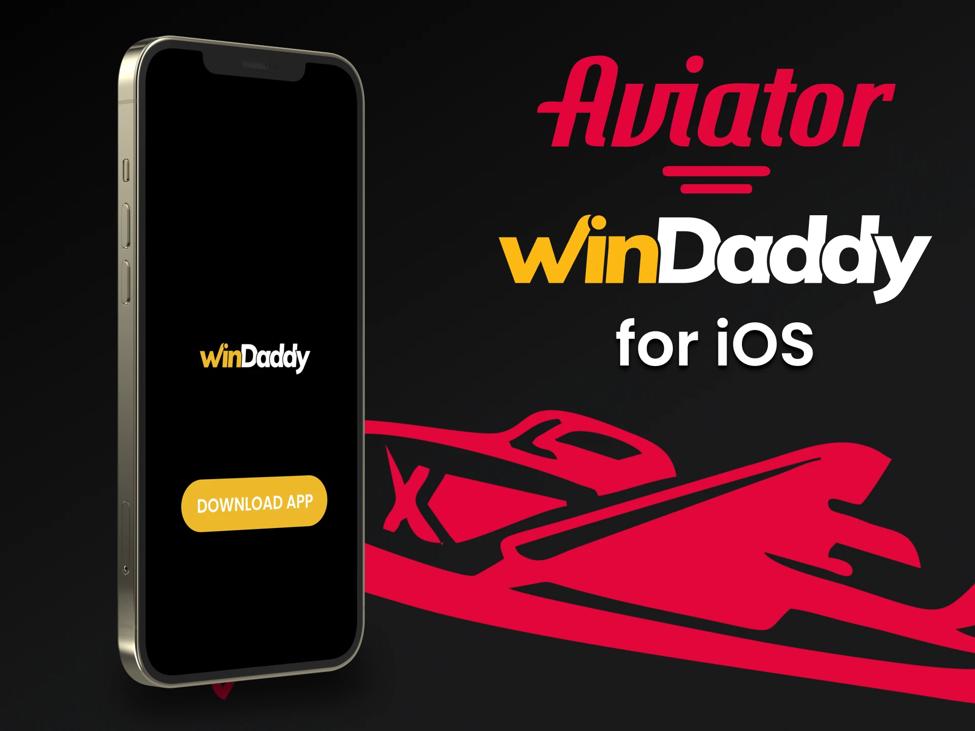 Download the WinDaddy app for iOS to play Aviator.