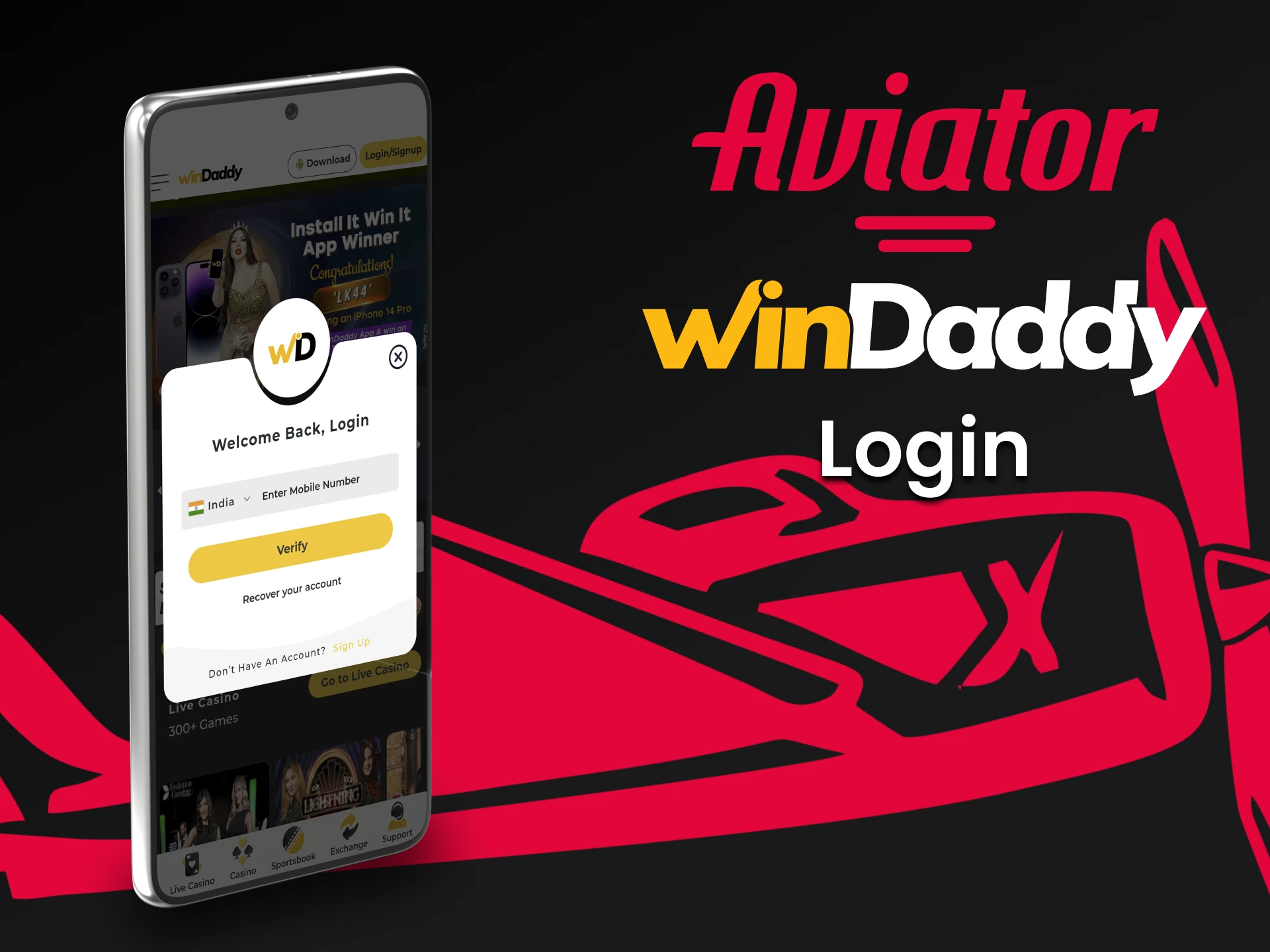 Log in to your personal WinDaddy account through the Aviator app.