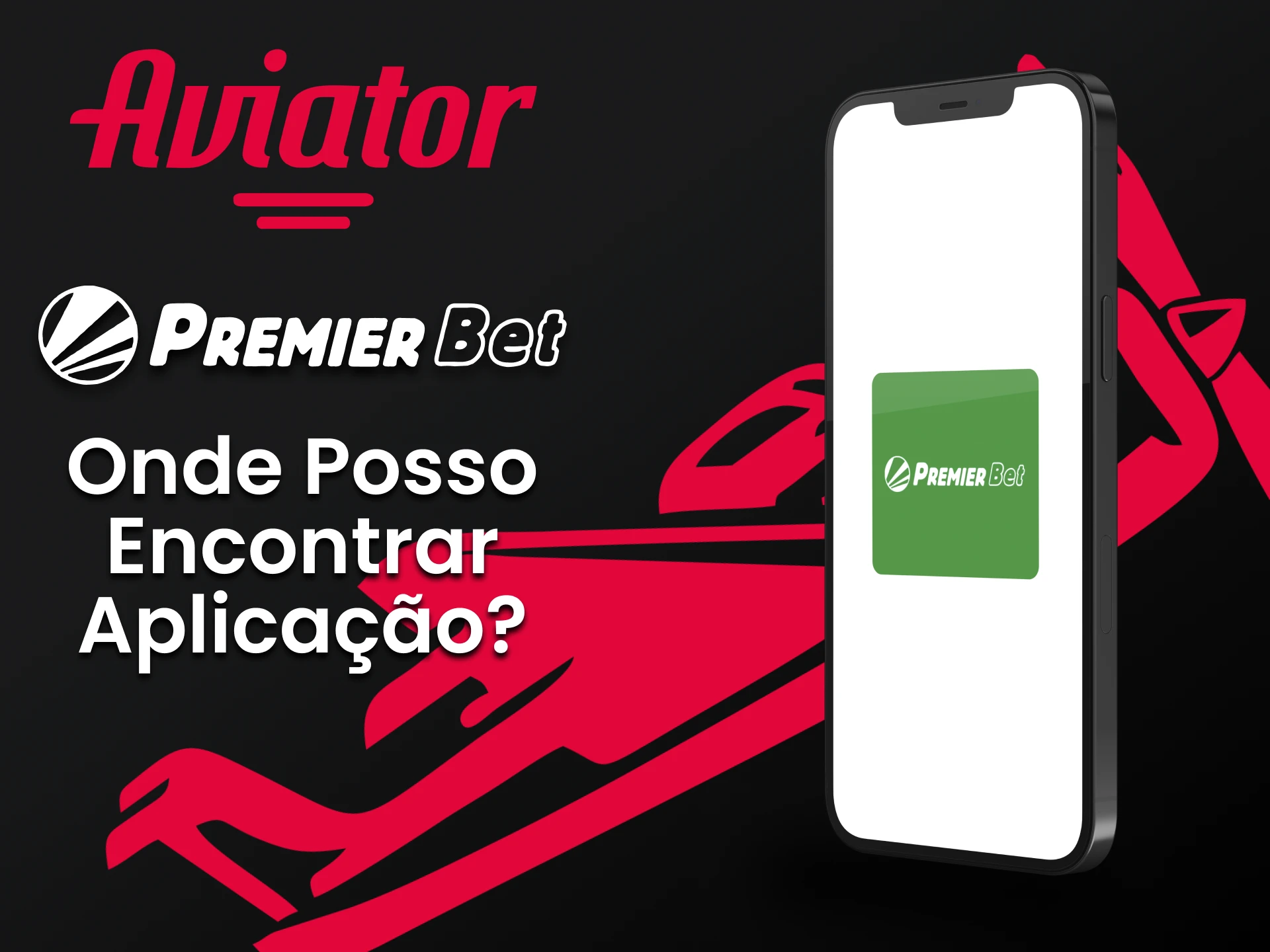 Nós lhe diremos onde baixar o aplicativo Premierbet para Aviator.