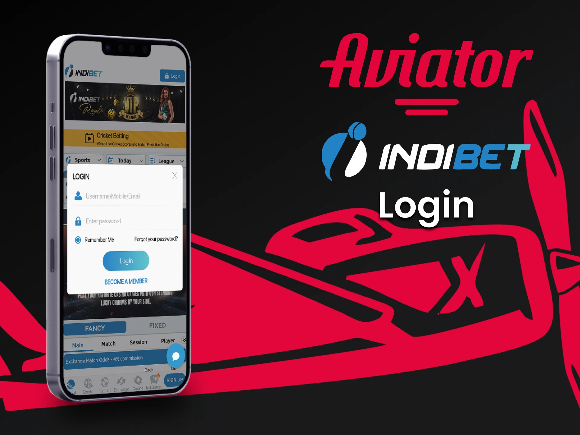 Log in to your personal Indibet account through the Aviator app.