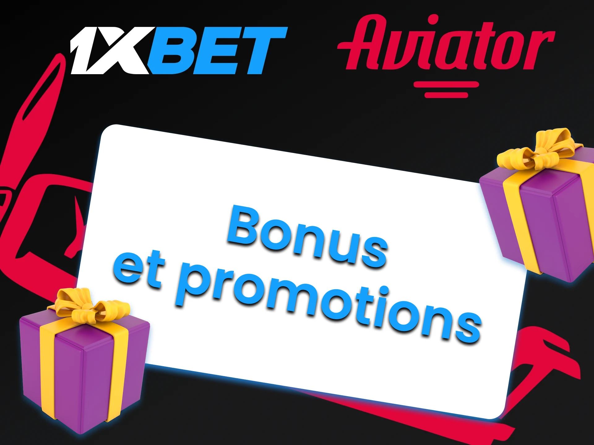 Obtenez divers bonus en jouant à Aviator sur 1xBet.