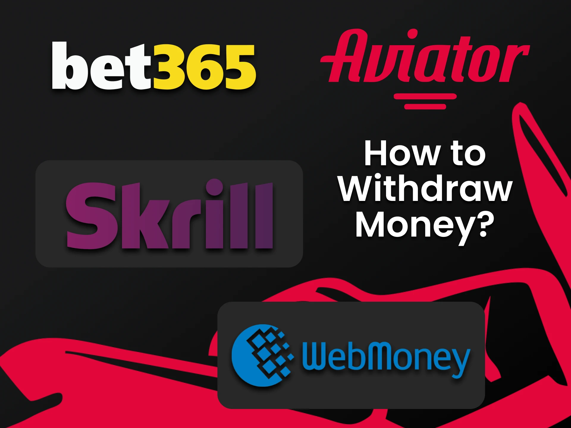 We will tell you about withdrawal methods for Aviator on Bet365.