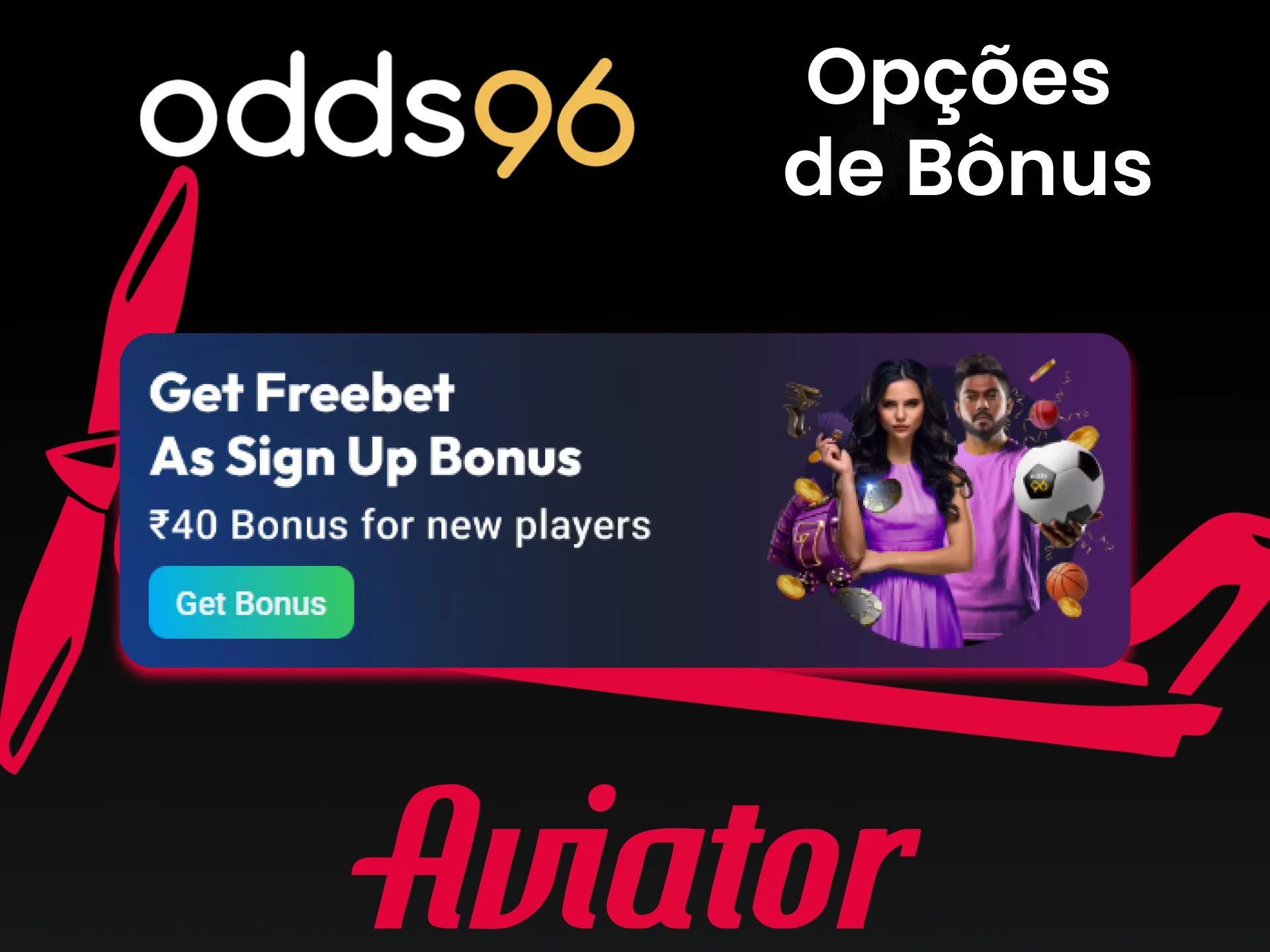 Obtenha o Bônus Aviator de Odds96.