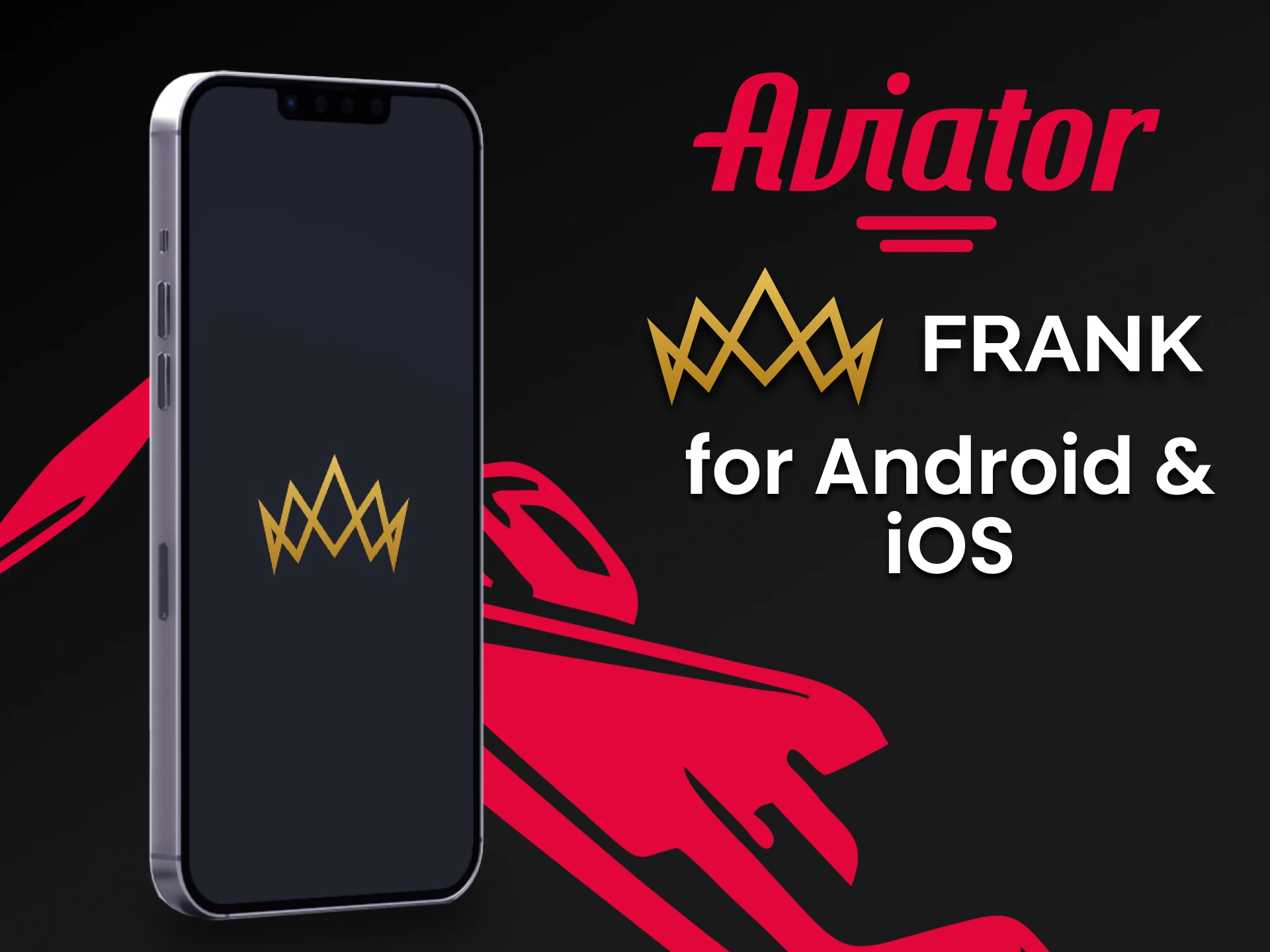 You can play Aviator through the Frank Casino application.