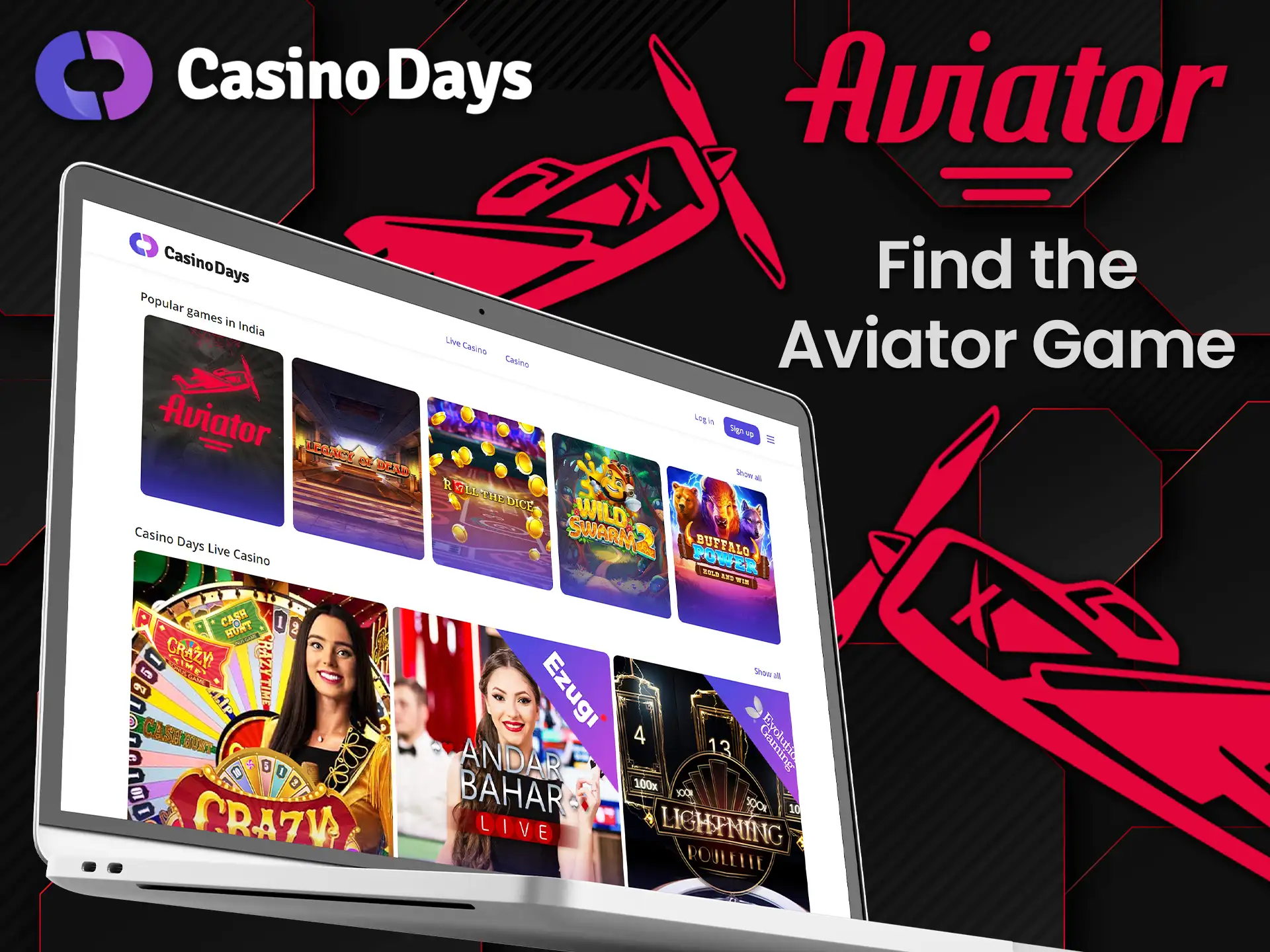 You can find the Aviator game on the main page of the Casino Days website.