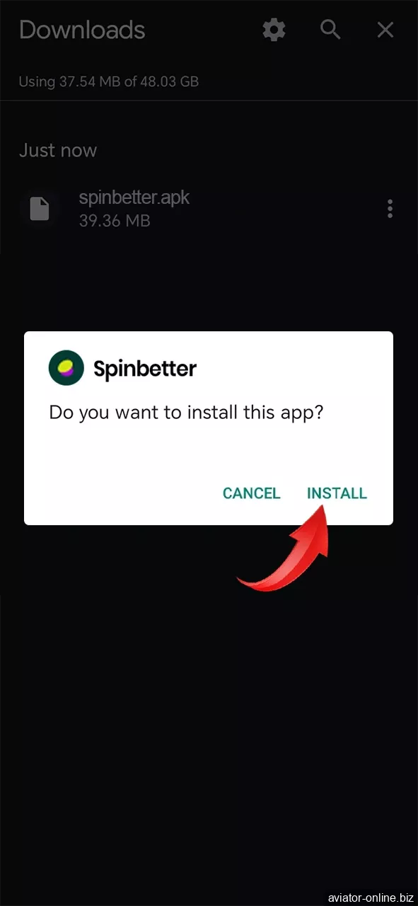 Locate the file in your downloads folder and install the Spinbetter application.